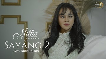 Mitha Talahatu - Sayang 2 (Official Music Video)