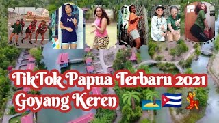 Tiktok Papua Terbaru 2021🏝️🌴 Goyang Keren💃 🌴🏝️🇨🇺#trending