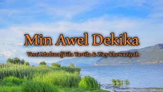 Download lagu Lagu Min Awel Dekika(Versi Madura)||Tila Tartila & Ziey Khowaziyah #music #trending #madurahits