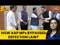 How 7 AAP Rajya Sabha MPs Joined BJP Without Losing Seats Under Anti-Defection Law? | Raghav Chadha