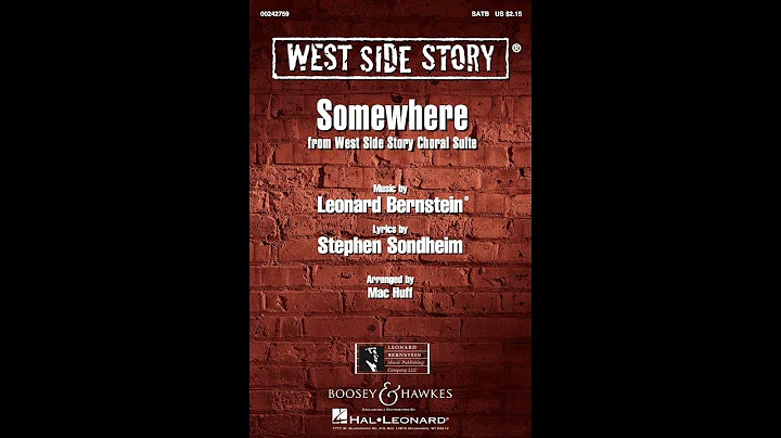 Somewhere (SATB Choir) - Arranged by Mac Huff
