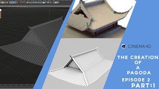 Cinema 4D Tutorial | The Creation Of A Pagoda | EP.2 | Part 1