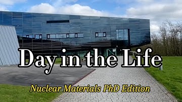 A Day in the Life of a Materials Science PhD Student (Off campus edition!)