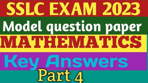SSLC MATHS MODEL QUESTION PAPER 2023 KEY ANSWER/SSLC EXAM 2023/SSLC MATHS EXAM 2023/PART 4