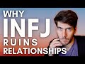 Why the INFJ Ruins Relationships