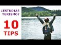 10 Consejos, si elegiste estudiar Turismo!