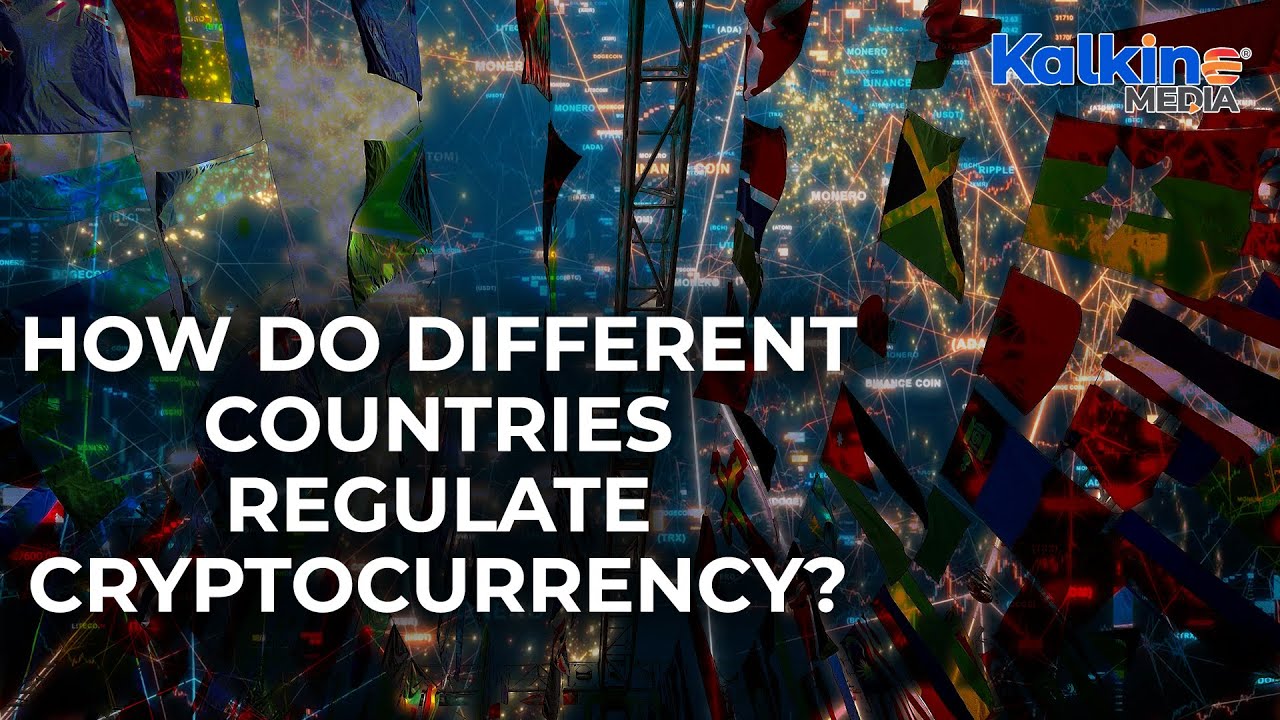 How Do Different Countries Regulate Cryptocurrency?