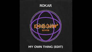 Rokar - My Own Thing (Edit) Resimi