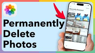 How To Permanently Delete Your Deleted Photos On iPhone