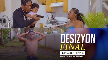 DESIZYON FINAL ( SEZON 3 / PART FINAL ) MARI M PA KONN SA