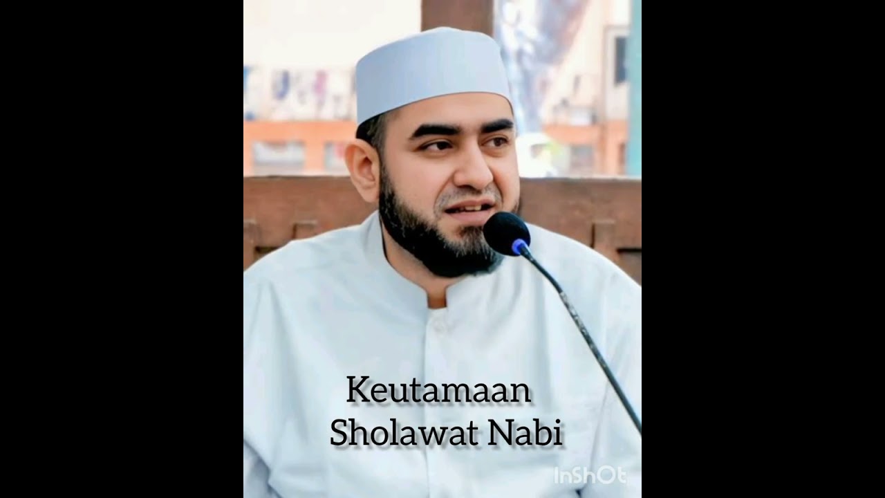 Keutamaan Sholawat Nabi, Habib Ahmad Al Habsyi