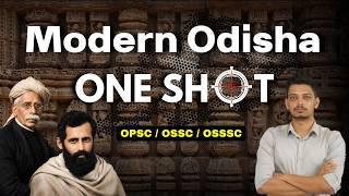 Complete Modern History of Odisha in ONE SHOT | OPSC, OSSC, OSSSC Preparation
