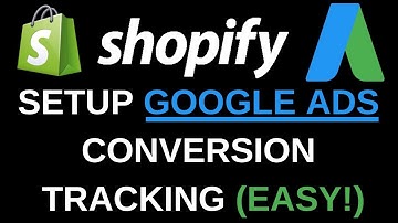 How To Setup Google Ads Conversion Tracking For Shopify | Fast & Easy 2020