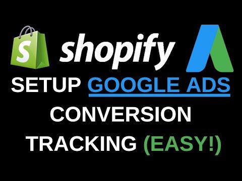 How To Setup Google Ads Conversion Tracking For Shopify | Fast & Easy 2020