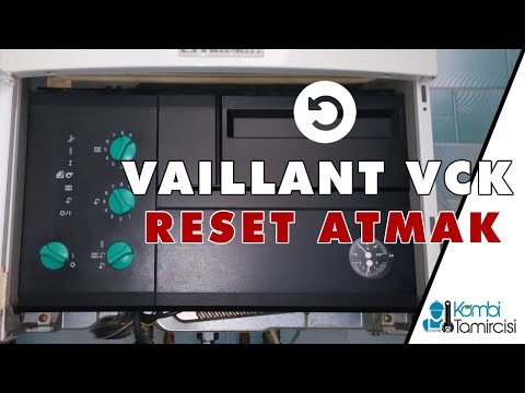 Vaillant Vck Model Kombiye Reset Nasıl Atılır ?