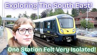 Exploring The South East - One Station Felt Very Isolated!