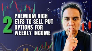 MY 2 FAVORITE ETFS FOR WEEKLY INCOME SELLING PUT OPTIONS