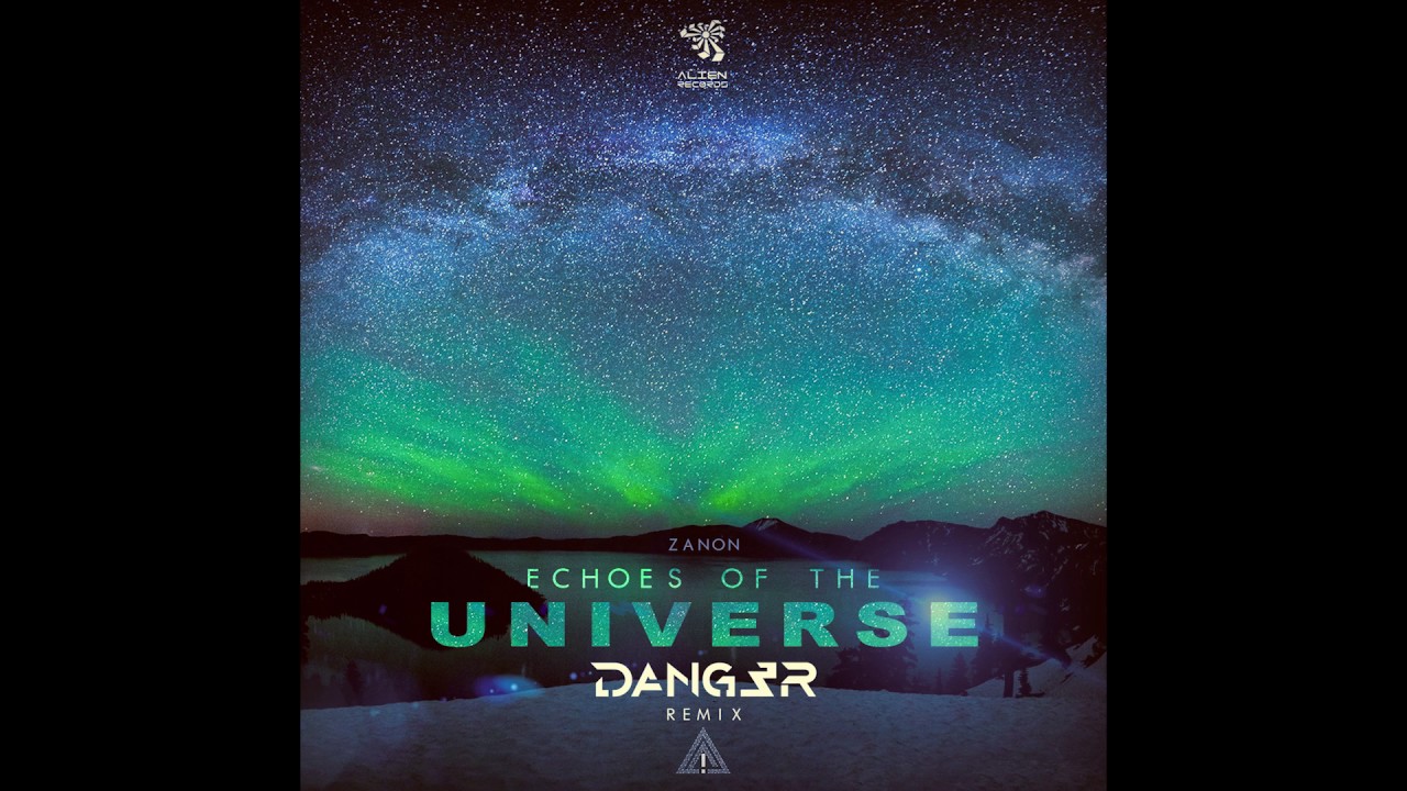 Zanon - Echoes of the Universe (Dang3r Remix)