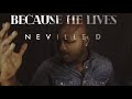 Neville d because he lives with lyrics