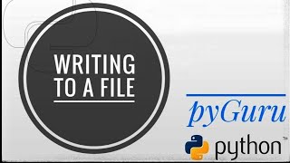 pyBasics 60 | Writing to a file | pyGuru