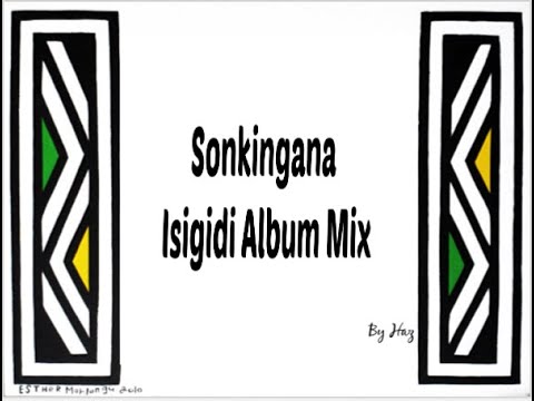 Sonkingana Isigidi Album Mix