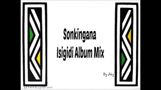 Sonkingana Isigidi Album Mix