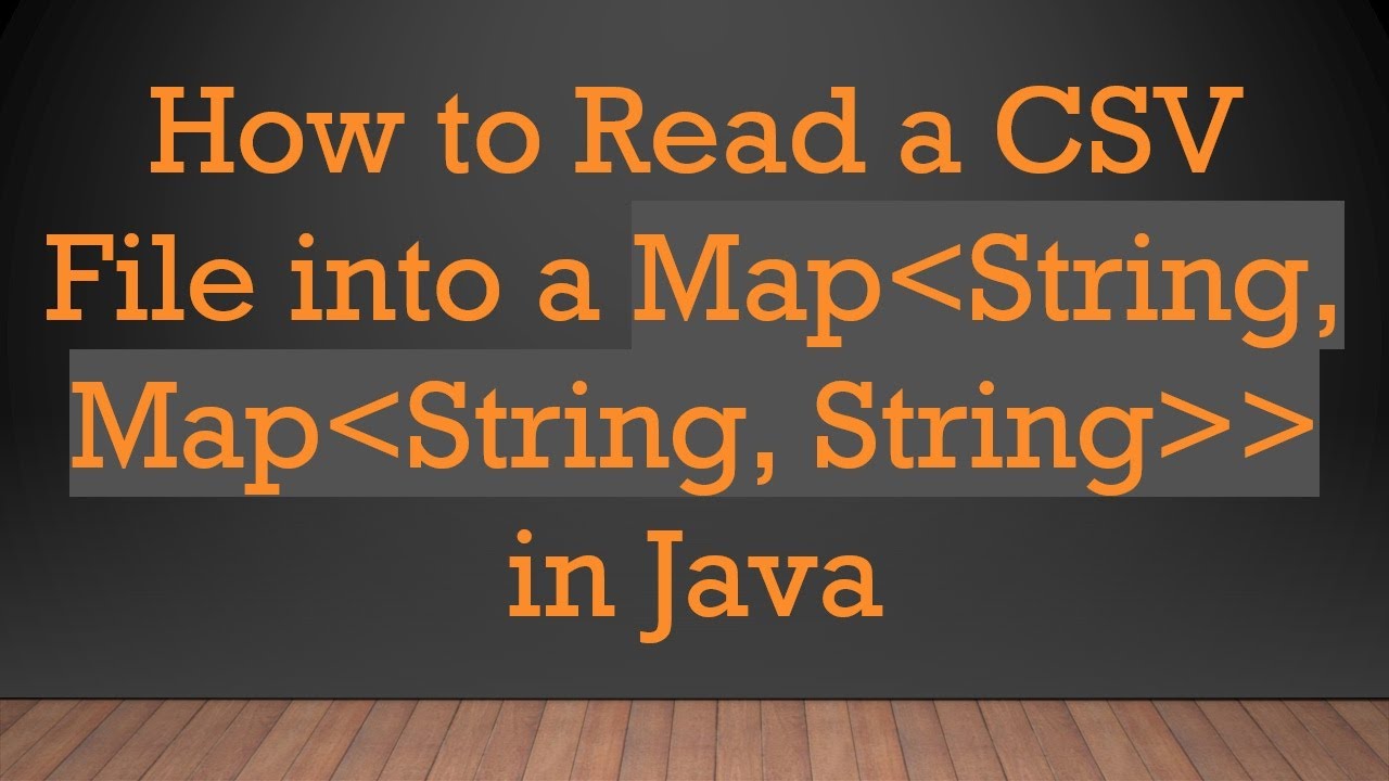 How to Read a CSV File into a Map String, Map String, String   in Java