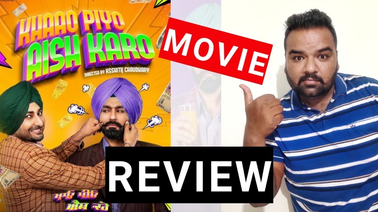 KHAO PIYO AISH KARO – MOVIE REVIEW  || TARSEM JASSAR || RANJIT BAWA || REVIEW INSPECTOR