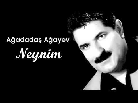 Ağadadaş Ağayev – Neynim