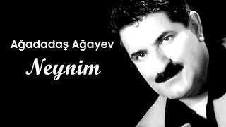 Ağadadaş Ağayev – Neynim Resimi