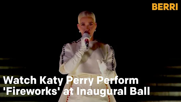 Katy Perry Performs 'Fireworks' at Inaugural Ball | Berri