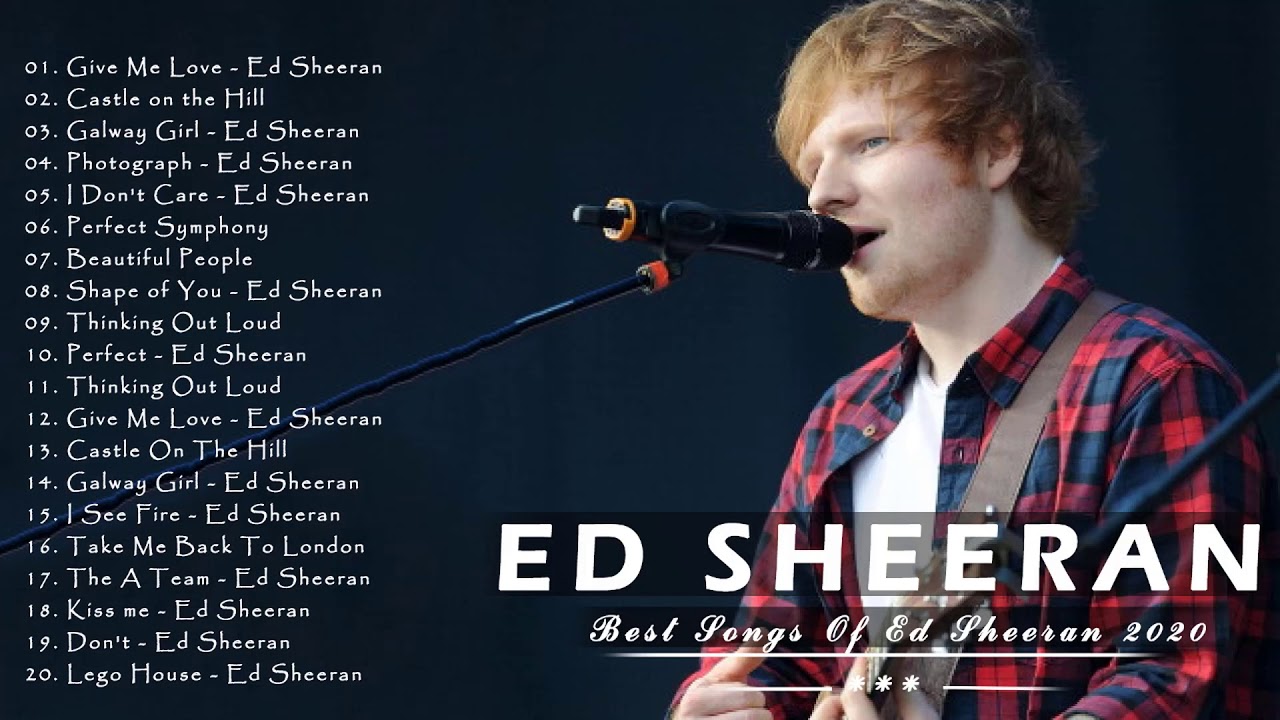 Best Songs Of Ed Sheeran ♬ Ed Sheeran Greatest Hits Full Album - YouTube