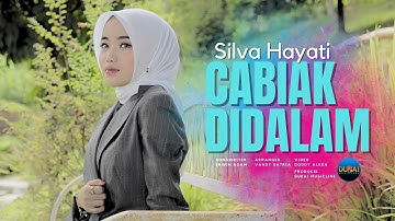 Silva Hayati - Cabiak Di Dalam (Official Music Video)