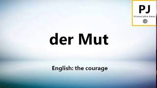 How to pronounce der Mut (5000 Common German Words)