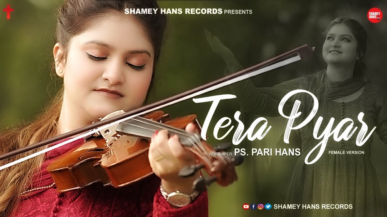 New Masih Song 2023 Tera Pyar  F Version  Cover By  Ps Pari Hans  Shamey Hans  Ashish Talib 