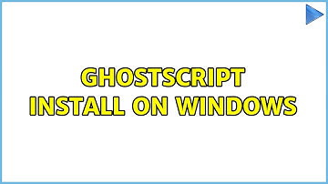 Ghostscript install on Windows