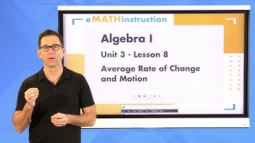 N-Gen Math Algebra I.Unit 3.Lesson 8.Average Rate of Change and Motion