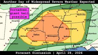 Forecast Discussion - April 28, 2026 - Another Day of Widespread Severe Weather Expected