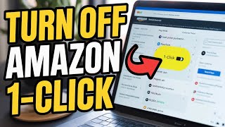 How to Turn Off Amazon 1-Click Purchase – Payment Control