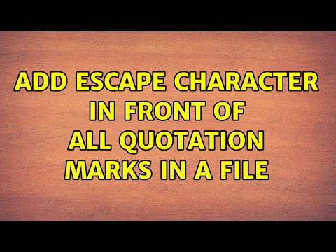 Add escape character in front of all quotation marks in a file