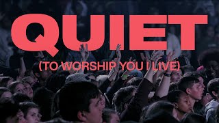 Video thumbnail of "QUIET & To Worship You I Live | ELEVATION RHYTHM & Tiffany Hudson"