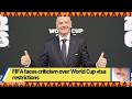 FIFA faces criticism over World Cup visa restrictions