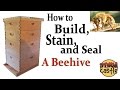 How to build stain and seal a beehive How to build stain and seal a beehive