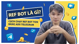 HƯỚNG DẨN CHẠY REF BOT TON BẰNG ADS TELEGRAM