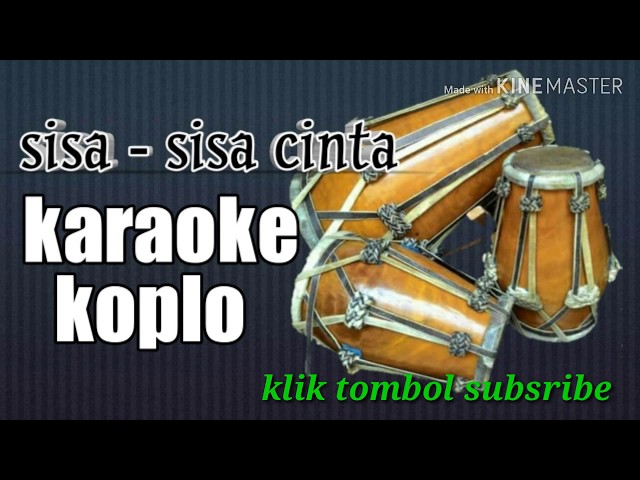 Sisa-sisa cinta versi KARAOKE KOPLO palapa JAIPONG, tanpa vokal Ona sutra class=