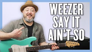 Weezer Say it Ain&#39;t So Guitar Lesson + Tutorial