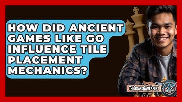 How Did Ancient Games Like Go Influence Tile Placement Mechanics? - The Board Game Xpert