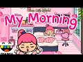 My morning routine  simple  toca life world  mae game station