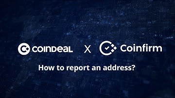 CoinDeal & Coinfirm: How to report an address?