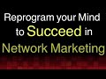 Network marketing affirmations to reprogram you mind for success